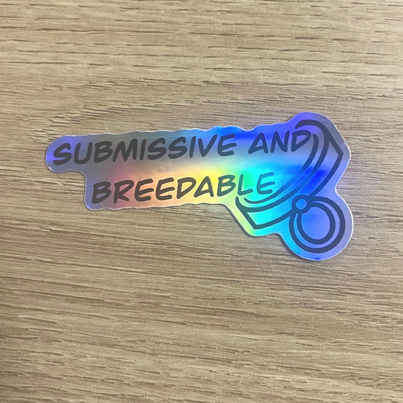 Submissive and Breedable holographic sticker, furry, fursona, 7cm