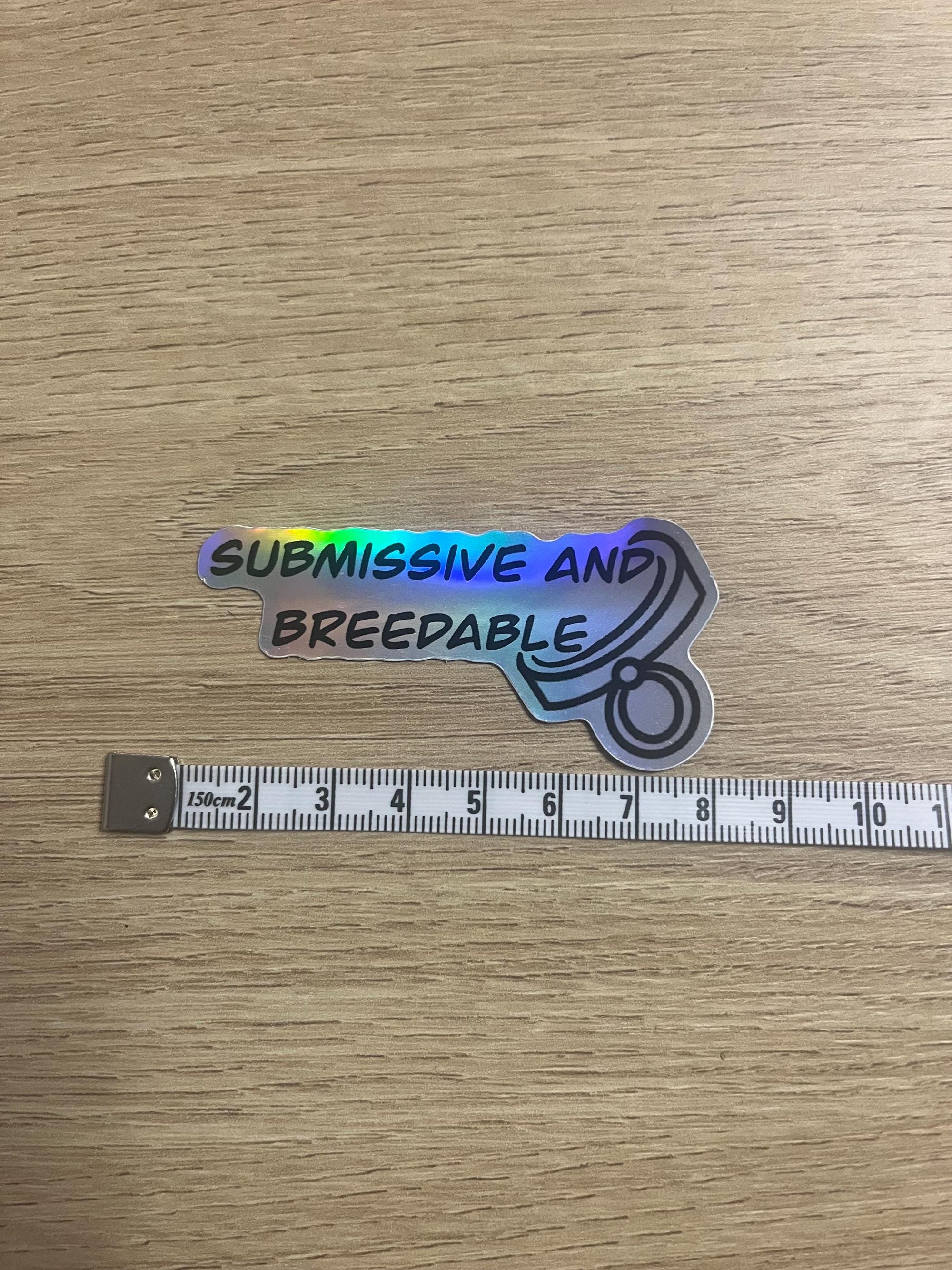 Submissive and Breedable holographic sticker, furry, fursona, 7cm